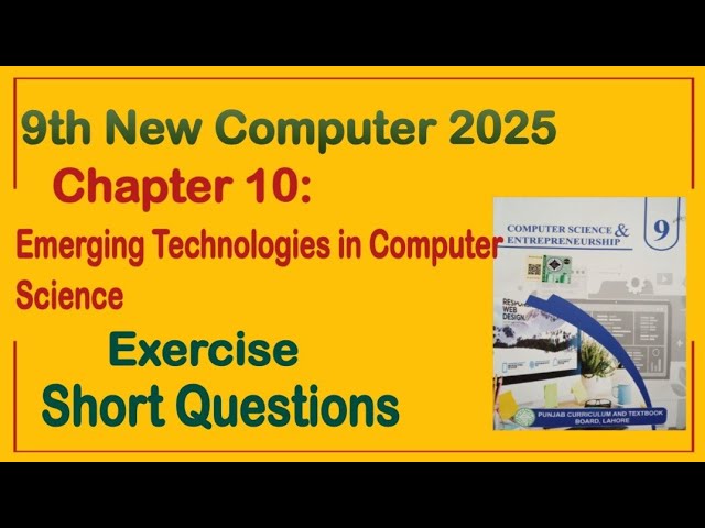 9Th Class Computer New Book 2025 || Chapter 10,Exercise Short Questions Solution || Punjab Board