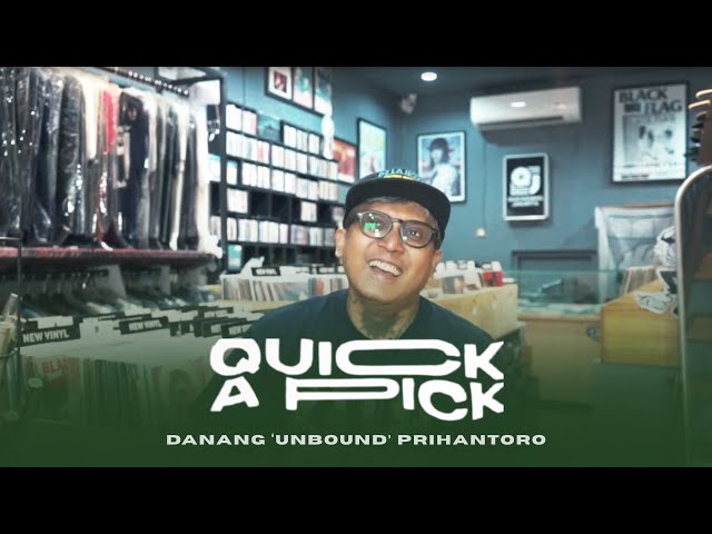 Quick-A-Pick : Danang 'Unbound' Prihantoro