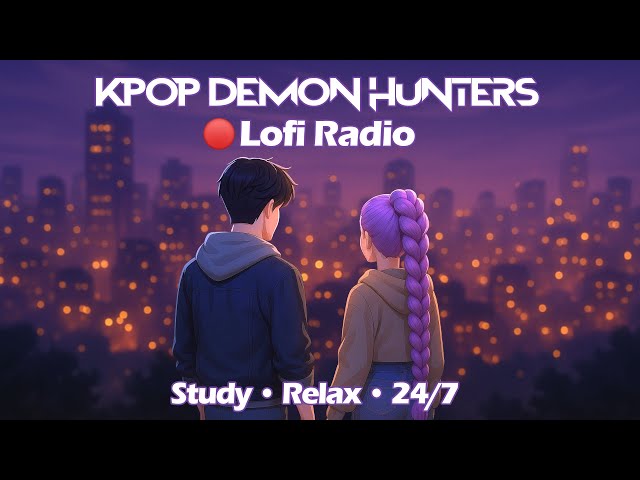🔴KPop Demon Hunters Lofi Radio | Chill Lofi to Study & Relax
