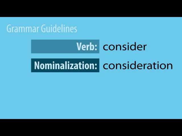 STRONG SUBJECTS #2: Avoid Nominalizations