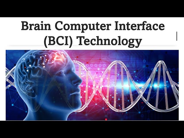 Brain Computer Interface (BCI) Technology