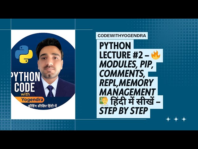 Lecture 2: Python Modules, pip & Memory Management in Hindi | Python Series for Beginners