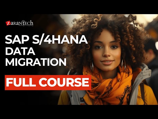 SAP S/4HANA Data Migration Full Course | ZaranTech