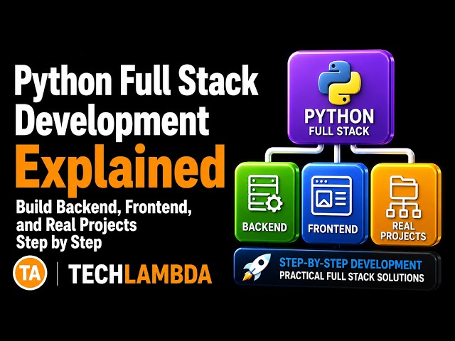 Python Full Stack Development Explained | Build Backend, Frontend, and Real Projects Step by Step