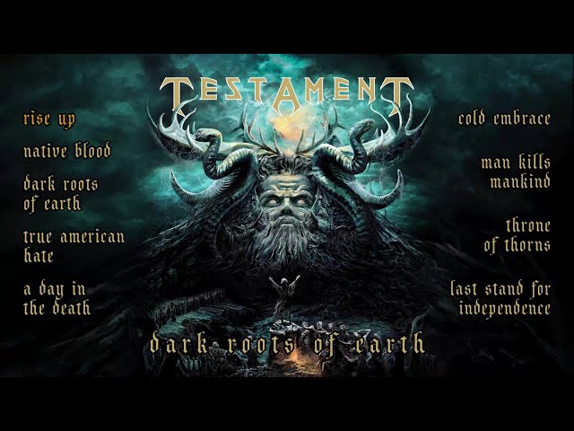 TESTAMENT - Dark Roots of Earth (OFFICIAL FULL ALBUM STREAM)
