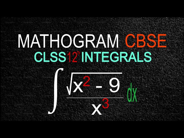 Integration of sqrt (x^2 - 9) upon x^3 | Chapter 7 Integrals 