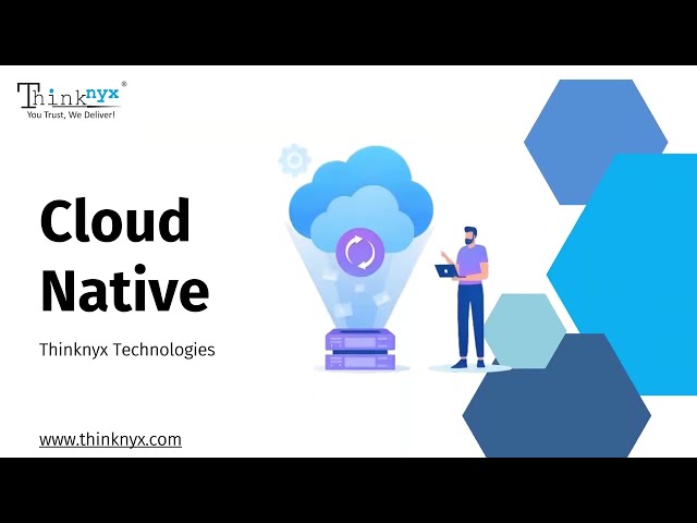 Unlocking Cloud Native: Simplified by Thinknyx Technologies