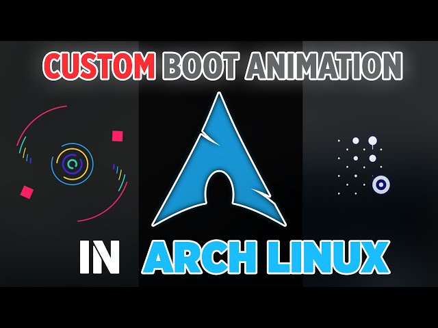 The EASIEST Way to Customize Boot Animation on Arch Linux