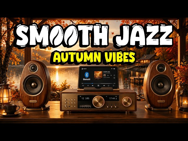 Autumn Jazz for Study, Work & Relax 🍂 Smooth Jazz Music for Focus, Relaxation & Unwind