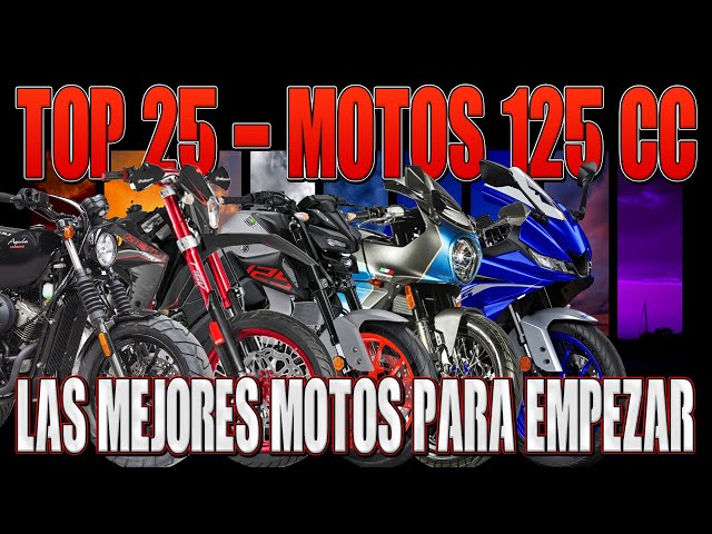 TOP 25 MOTOS 125CC !!! LAS MEJORES PARA APRENDER