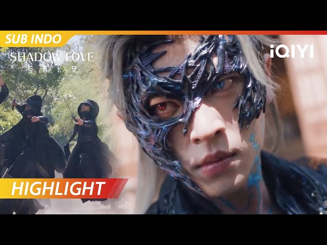 【Highlight】Transformasi untuk mengalahkan para musuh | Shadow Love | iQIYI Indonesia