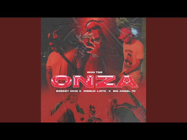 ONZA (feat. Dibbuk Lyric, Big Angel 7c & Iron TGR)