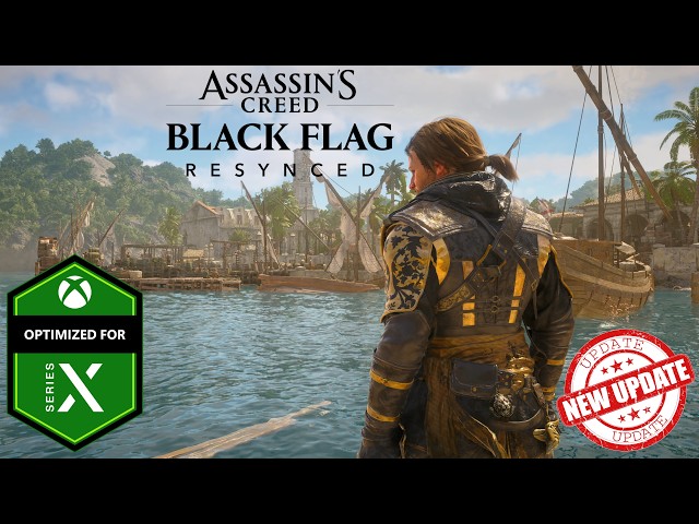 AC Black Flag Resynced - NEW UPDATE - XBOX SERIES X