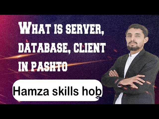 What is server, database, client in pashto 