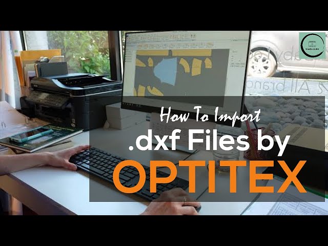 How to Import .dxf file in Optitex