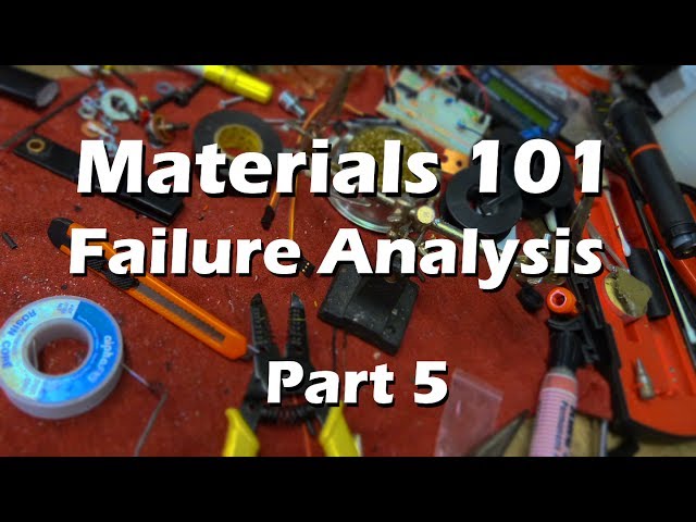 Materials Science Mechanical Engineering  - Part 5 Failure Analysis Explained