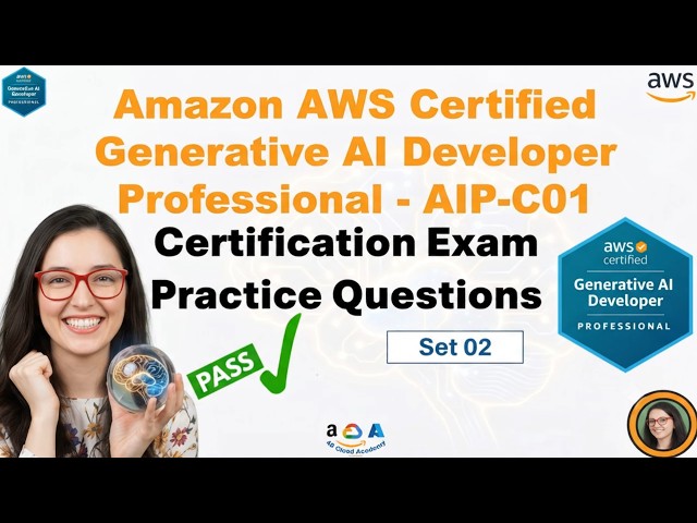AWS Certified Generative AI Developer – Professional (AIP-C01) | Practice Questions Part 2