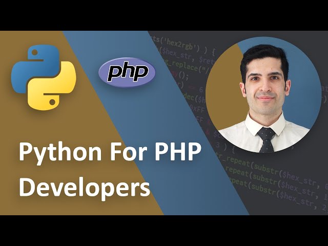 Python For PHP Developers - Comprehensive Guide in 7 minutes