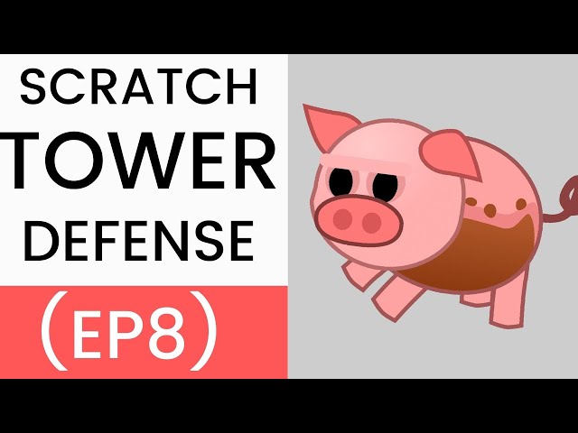 Scratch | Tower Defense Tutorial (Ep8)