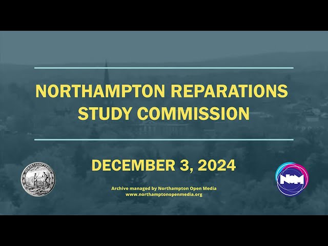 Northampton Reparations Study Commission | December 3, 2024