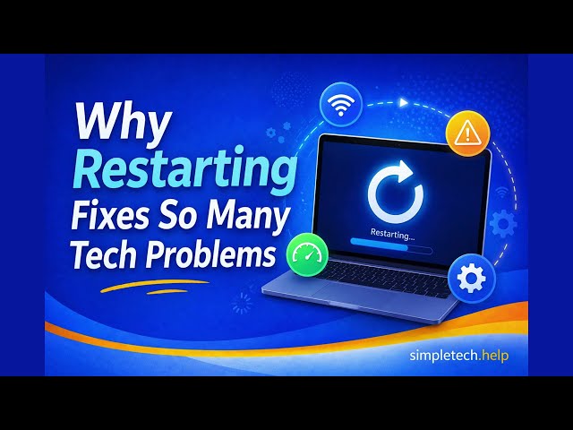 Why Tech Support Always Says “Restart It” | SimpleTech Help
