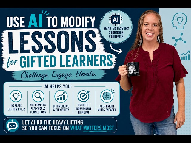 Use AI to Differentiate Lessons for Gifted Learners (Claude)