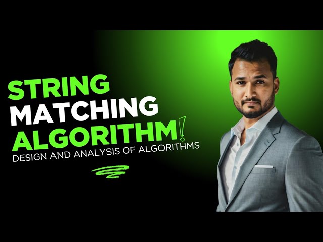Lecture 22 | String Matching Algorithms | Design and Analysis of Algorithm (DAA) Mujahid Husnain