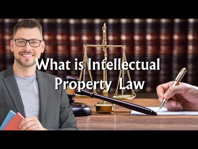 What Is Intellectual Property Law
