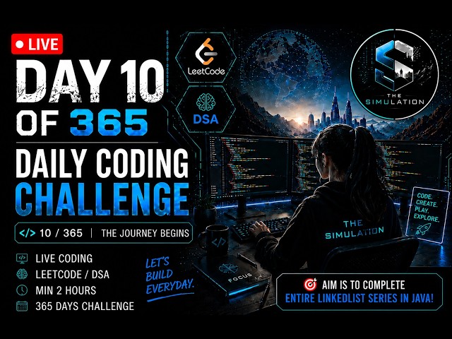 🔴 LIVE: Day 10/365 | Linked Lists in Java | Cycle Detection, Merge Sort, Doubly & Circular LL