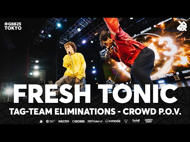Fresh Tonic 🇫🇷 | (Crowd POV) GBB25: World League | Tag Team Elimination