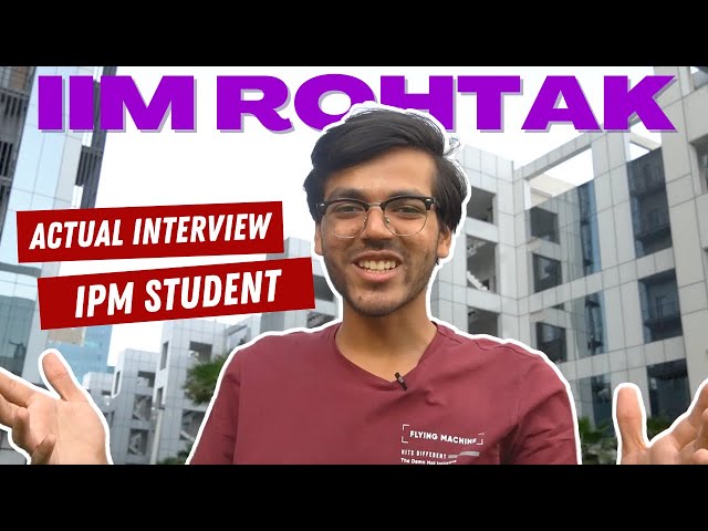 IIM Rohtak ACTUAL IPM Interview | How to Crack an IIM Interview?
