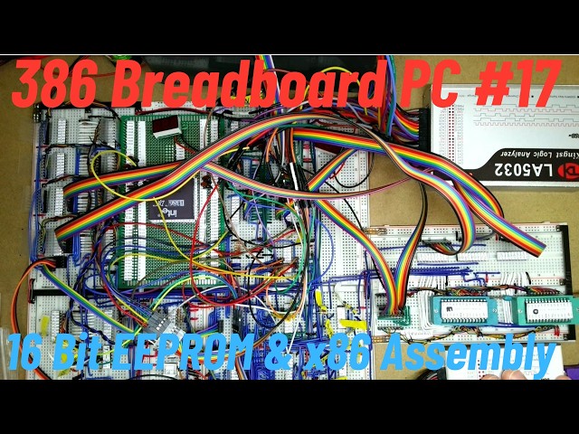 386 Breadboard PC #17 16 Bit EEPROM & x86 Assembly