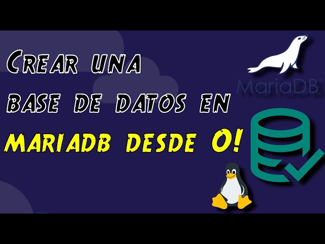¿Cómo hacer una base de datos en MariaDB? || Crea tu primer base de datos en MariaDB - Linux