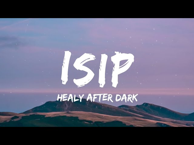 Healy After Dark - Isip (Lyrics)