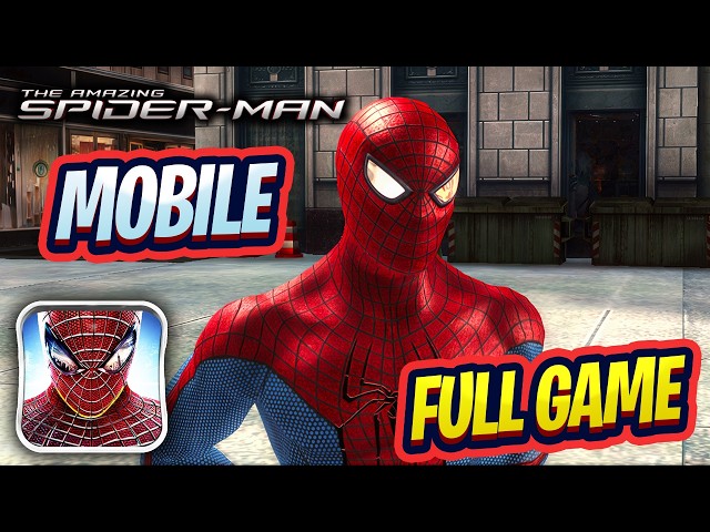 The Amazing Spider-Man Mobile Full Game Walkthrough (iOS, Android)