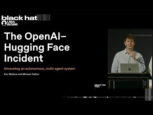Black Hat USA 2026: The 'Breaking' News: The OpenAI–Hugging Face Incident