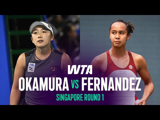 Kyoka Okamura vs. Leylah Fernandez | 2026 Singapore Round 1 | WTA Match Highlights