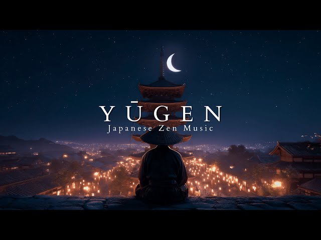 24/7 Japanese Zen Music Live — YŪGEN | Night Calm, Stillness & Mindfulness