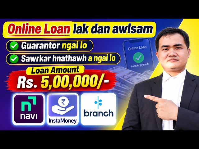 Online-a Loan lak dan awlsam! Guarantor ngai lo, Sawrkar Hnathawh a ngai lo (With proof)