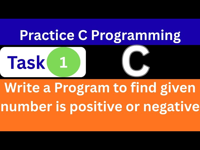 C Program to Check Positive or Negative Number |Practice C Program |