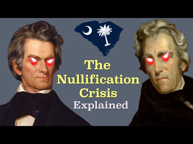 The Nullification Crisis Explained