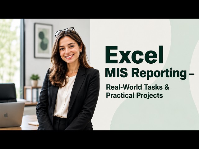 👉 Excel MIS Reporting – Real-World Tasks & Practical Projects