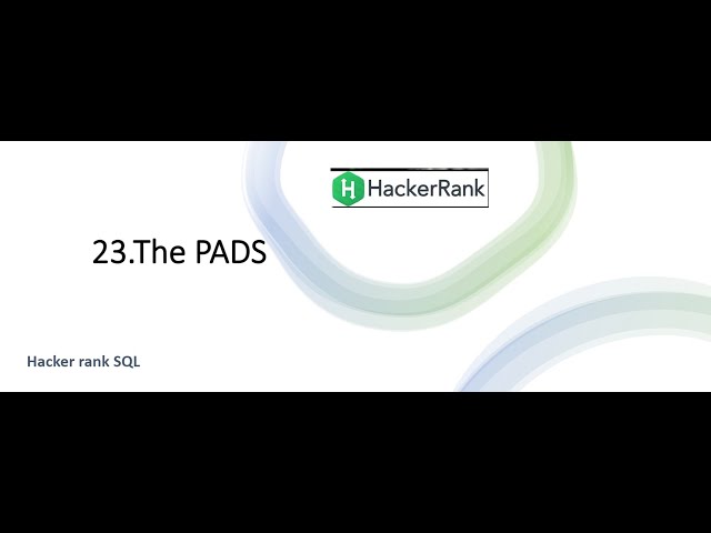 22.The PADS | SQL HackerRank | hackerrank solution | Rajanikanth Gaja