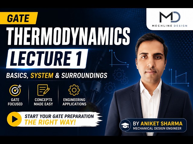 Thermodynamics Lecture 1 | Basics, System & Surroundings | GATE Mechanical Engineering