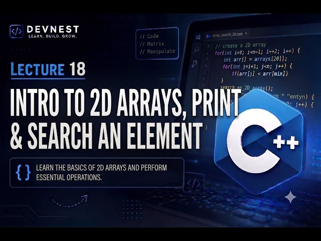 Complete C++ Course #18 | Introduction to 2D Arrays
