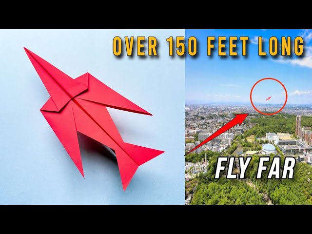 ✈️ HOW TO MAKE A PAPER AIRPLANE THAT FLIES 150+ FEET! | HOW TO MAKE A PAPER AIRPLANE STEP BY STEP