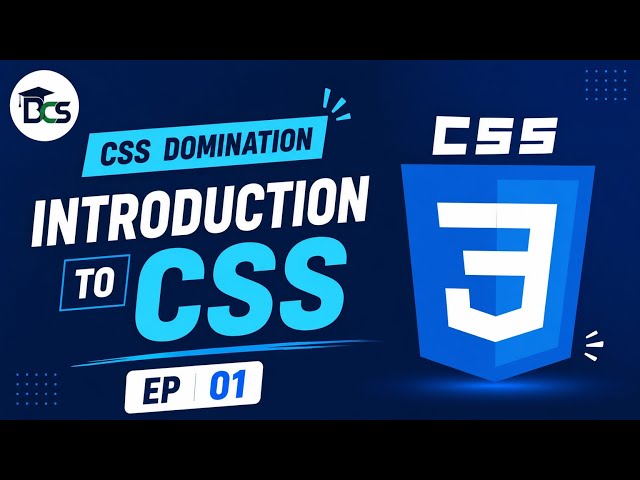 Introduction to CSS | CSS Tutorial for Beginners | EP 01