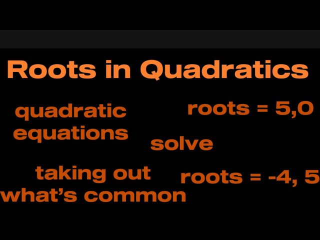 How to Form a Quadratic when Given Roots 