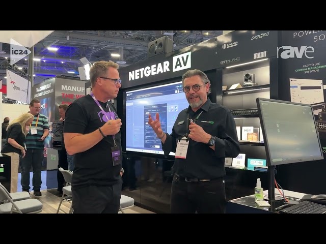 InfoComm 2024: How Close we are to Wireless AV-over-IP? Watch This with Laurent Masia of NETGEAR AV