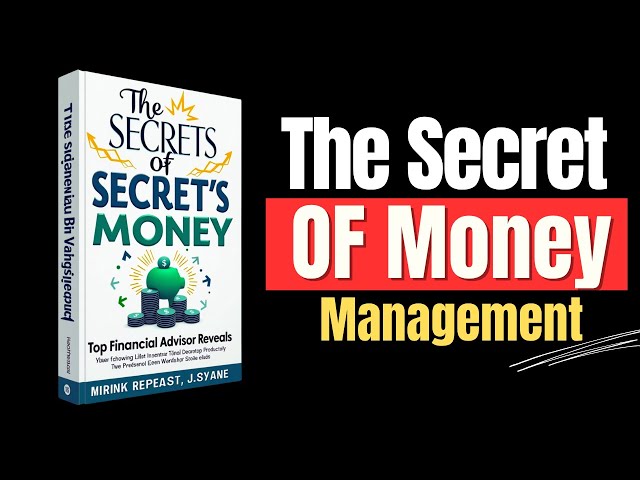 The Secrets of Money Management | Top Financial Advisor Reveals  (Full Audiobook)